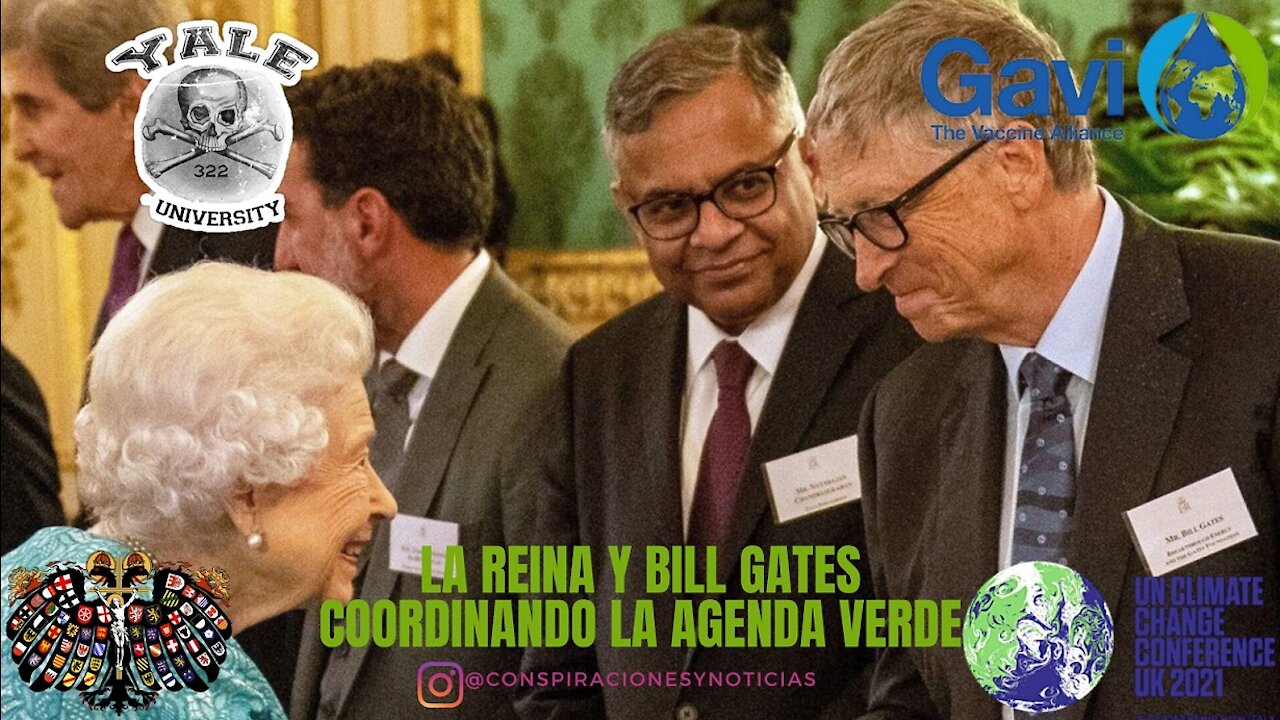 🌵La Reina recibe a Bill Gates para coordinar La Revolución Verde contra el Cambio Climático💵