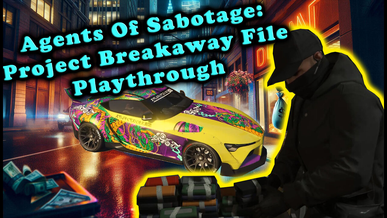 Agents Of Sabotage: The Breakaway File Playthrough