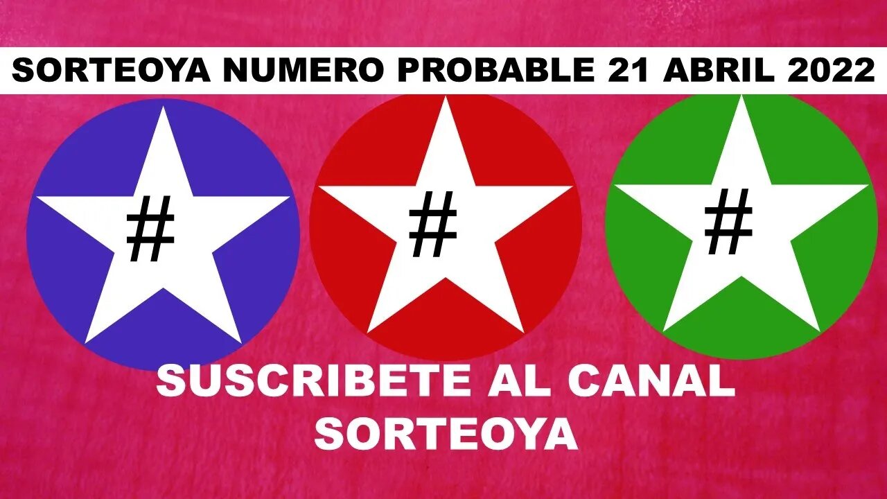 SORTEOYA NUMERO PROBABLE 21 ABRIL 2022