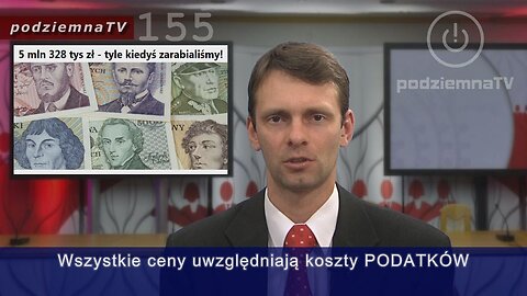 podziemna TV - Politycy o rosnących zarobkach Polaków = iluzja rosnących zarobków #155 (22.09.2016)