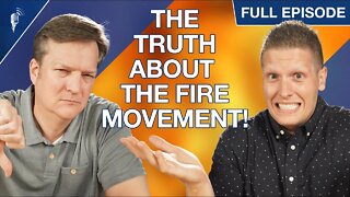 The Truth About The FIRE Movement! (Is FIRE Still Possible?)