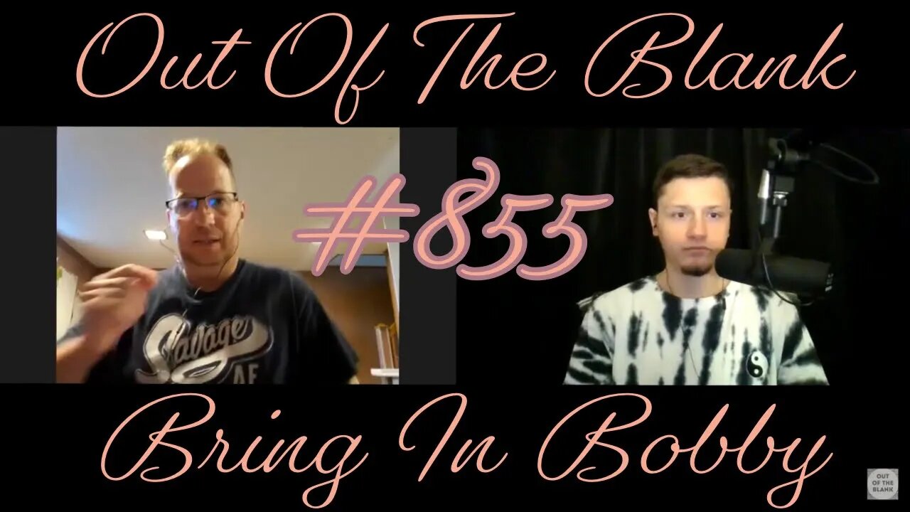 Out Of The Blank #855 - Bring In Bobby (Robert Dumont)