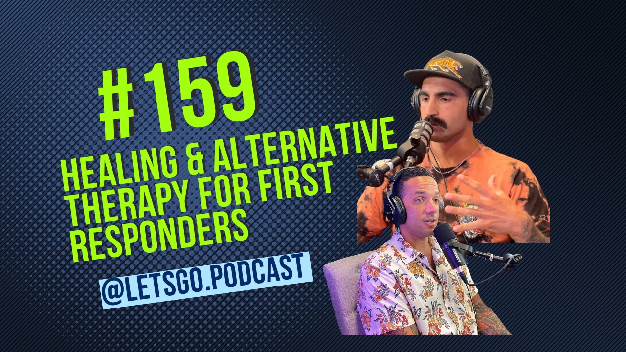 Episode 159 - Healing & Alternative Therapy For First Responders