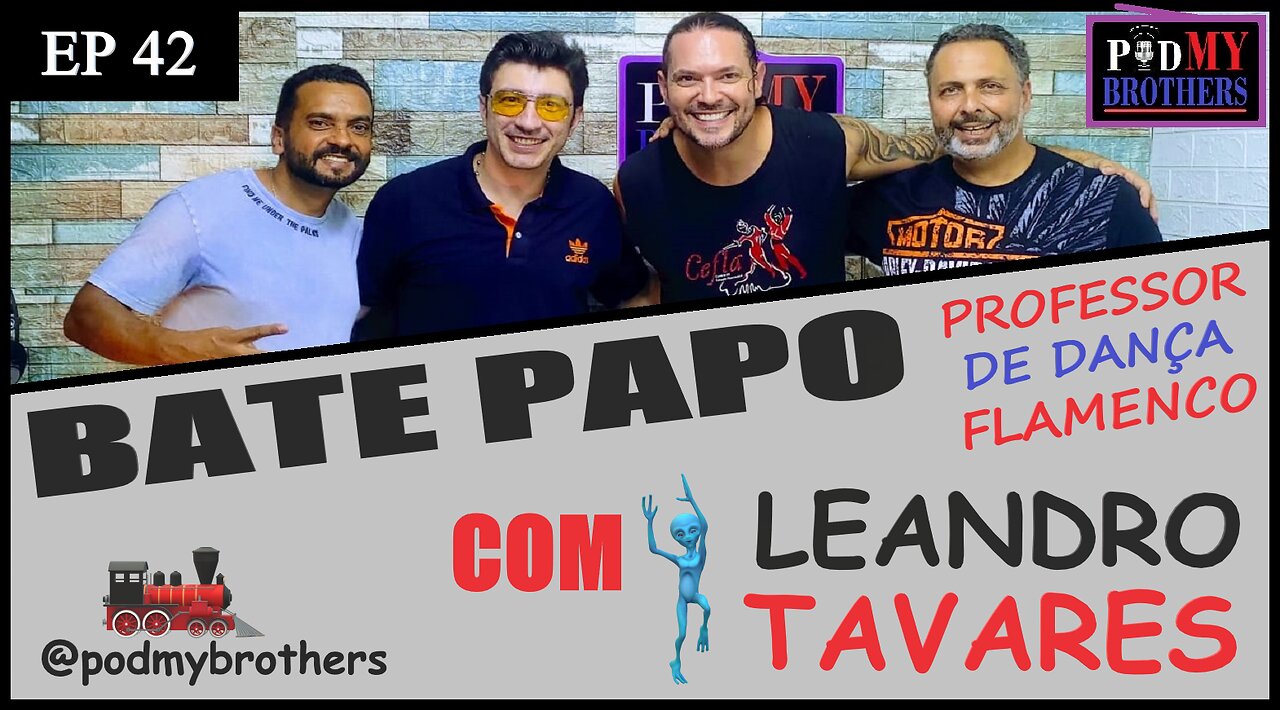 LEANDRO TAVARES (PROFESSOR DE FLAMENCO) - PROGRAMA PODMYBROTHERS #42