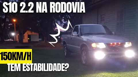 S10 anda bem na rodovia a mais de 120km\h