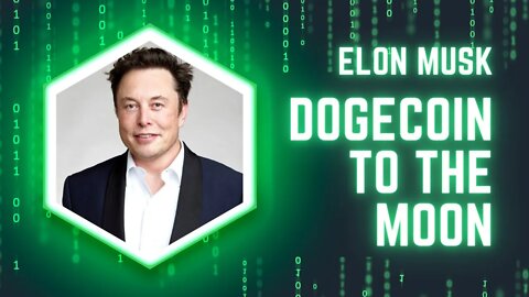 Dogecoin and Elon Musk To The Moon