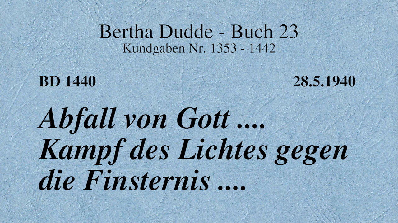 BD 1440 - ABFALL VON GOTT .... KAMPF DES LICHTES GEGEN DIE FINSTERNIS ....