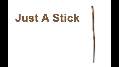 Just A Stick - Rev Todd Johnson