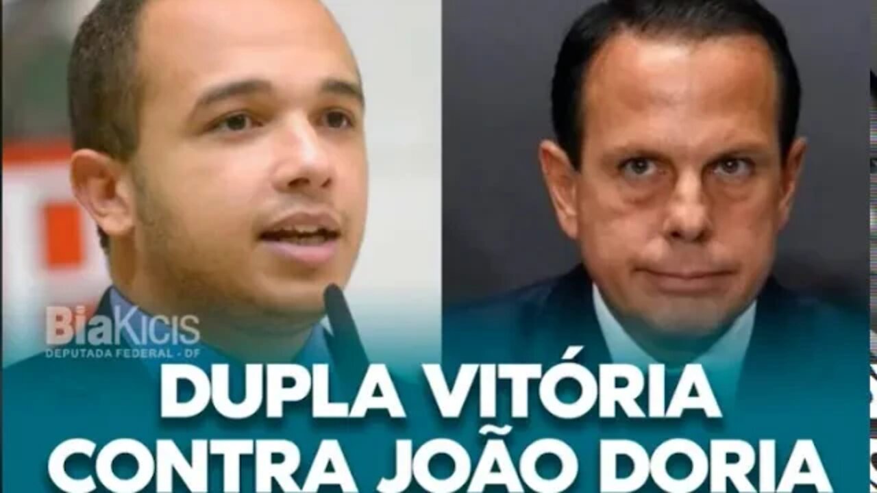 Dupla vitótia contra o Governador de SP João DóriA