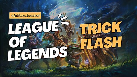 League of Legends - Flash Juke