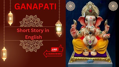 "The Divine Tale of Lord Ganapati - A Short Story"