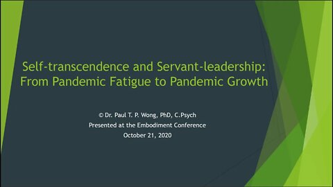 Self-Transcendence and Servant-Leadership: From Pandemic Fatigue to Pandemic Growth Part 1