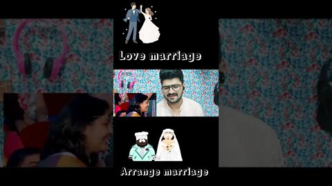 love marriage or arrange marriage #shorts #youtubeshorts