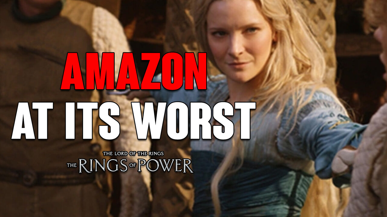 Rings of Power: Amazon At Its Worst
