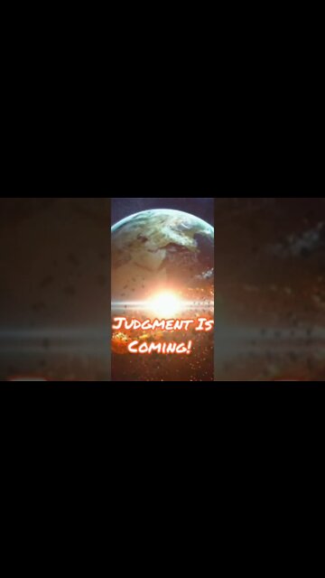 Judgment Is Coming