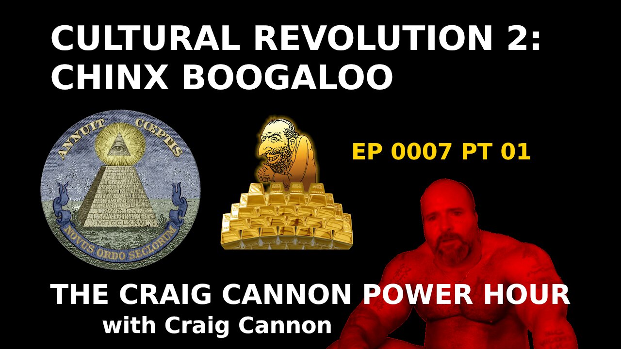 China Announces New Cultural Revolution | The Craig Cannon Power Hour with Craig Cannon | Ep 7 Pt 1