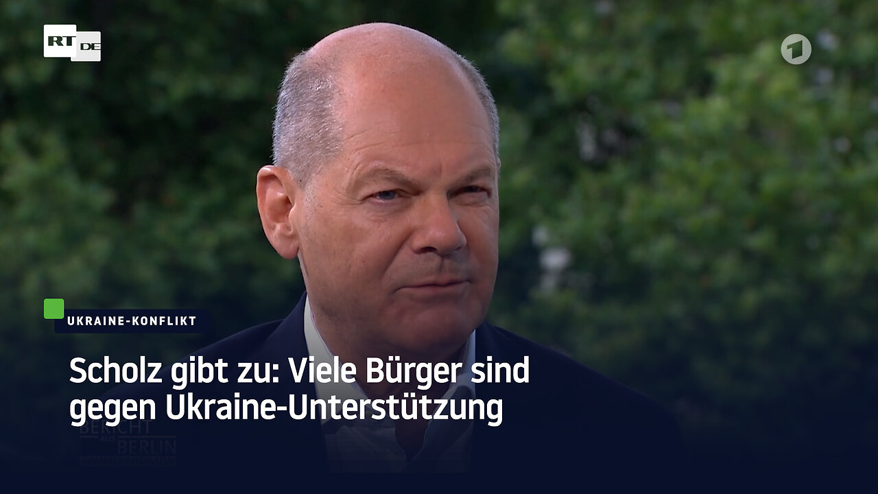 Scholz gibt zu: Viele Bürger sind gegen Ukraine-Unterstützung