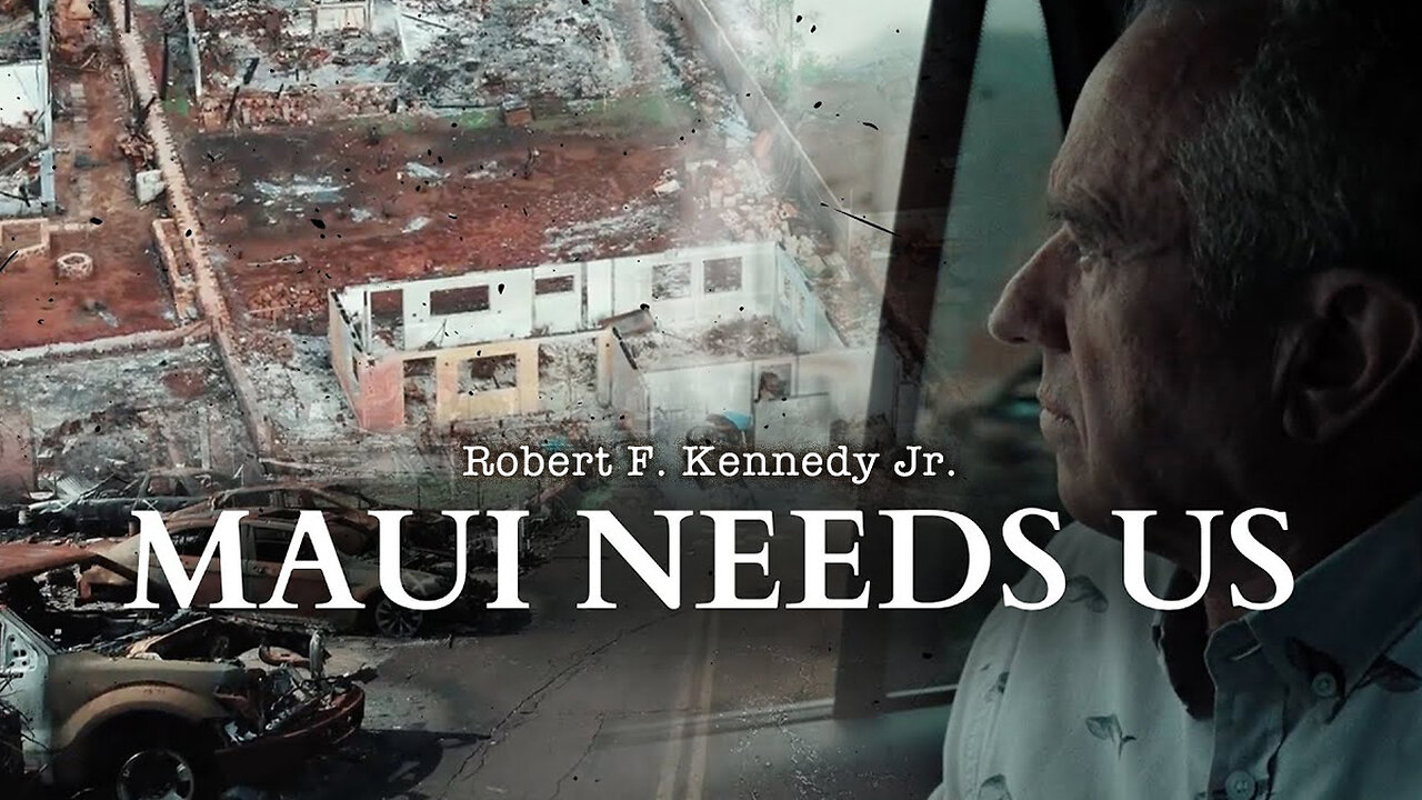 Robert F. Kennedy Jr.: Maui Needs Us