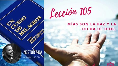 Lección 105 de Un Curso de Milagros