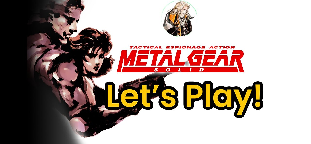 Let's Play Metal Gear Solid with Adrian Tepes!