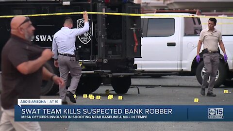 Swat team kills suspected bank robber in Tempe