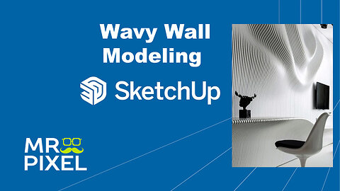 Wavy Wall Modeling in SketchUp