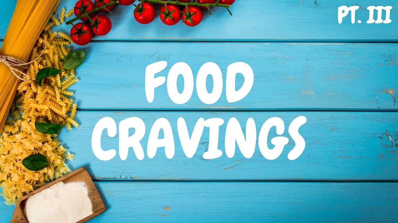 Food Cravings Part III - Nutrition Time with Dr. Shika