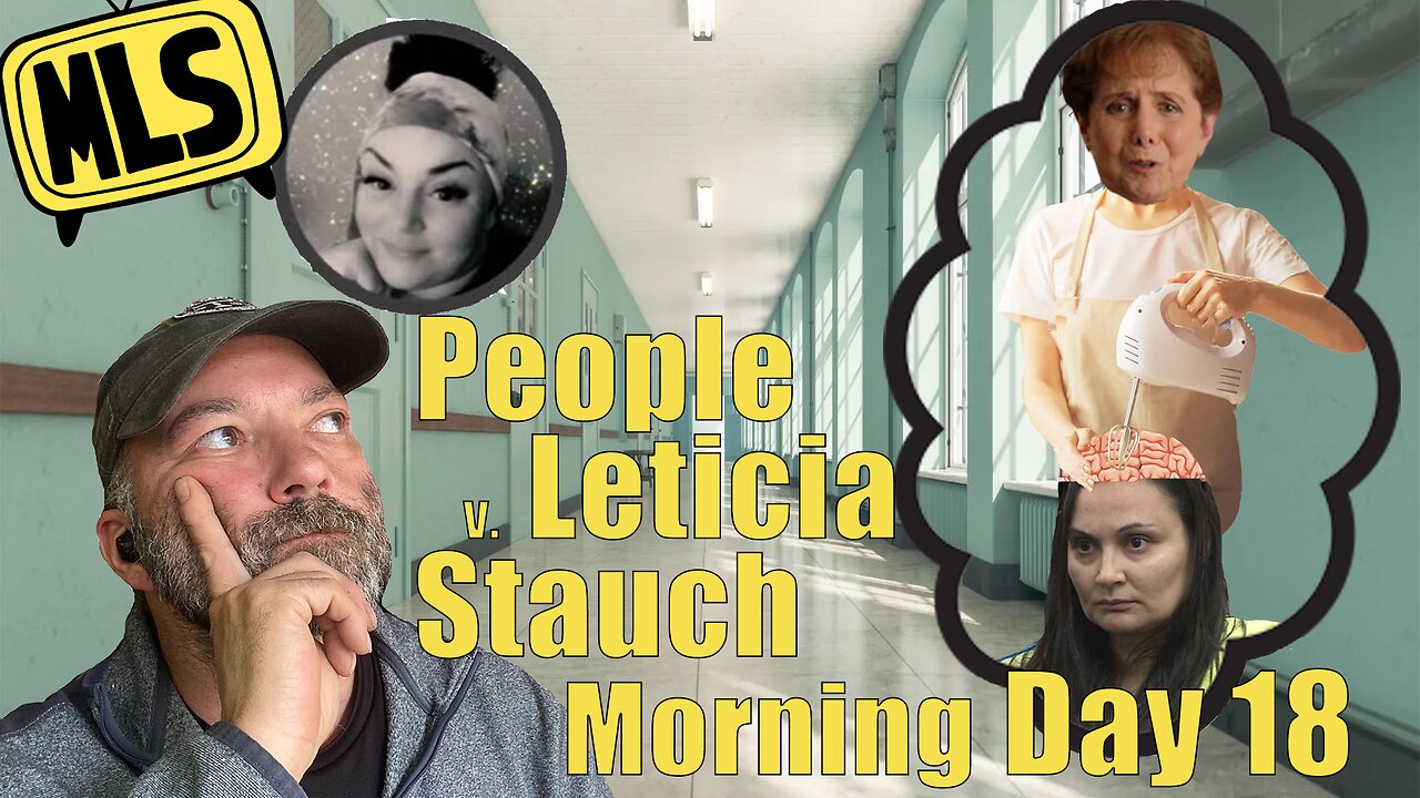 People v. Letecia Stauch: Day 18 (Live Stream) (Morning)