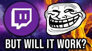 Twitch Is Looking To Stop Trolls In Their Tracks