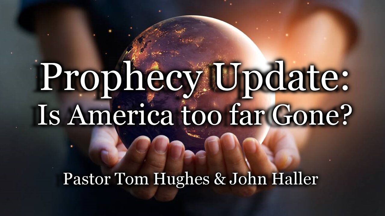 Prophecy Update: Is America Too Far Gone?