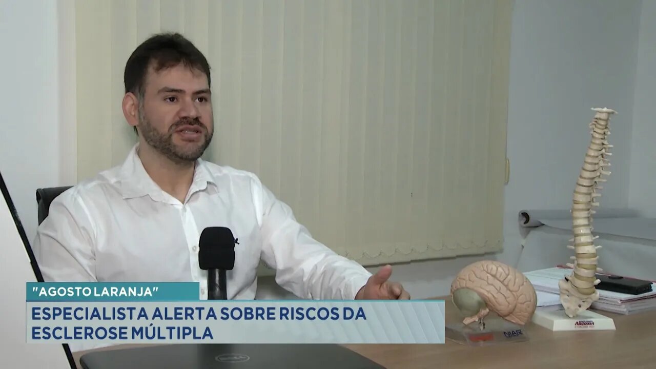 Agosto Laranja: Especialista alerta sobre riscos da Esclerose Múltipla no Mês de Conscientização.