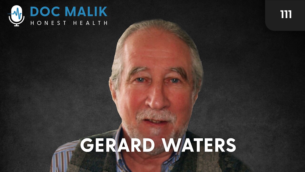 #111 - Dr Gerard Waters The Irish GP Who Got Suspended For Refusing To Vaccinate His Patients