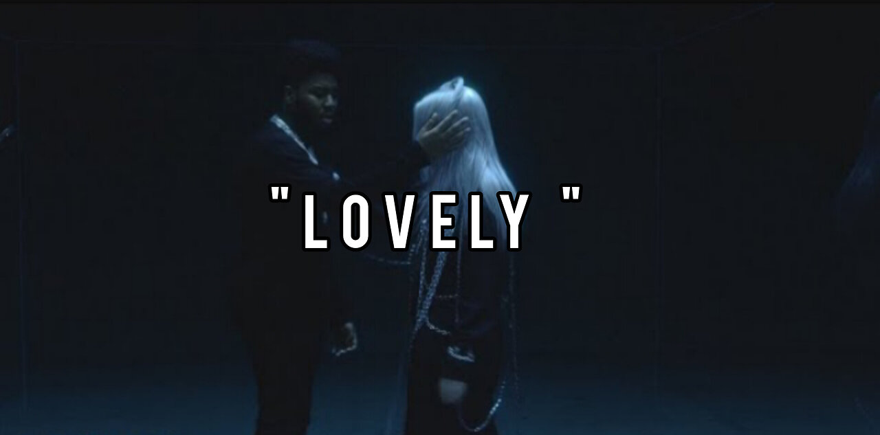 Billie Eilish, khalid- "lovely"