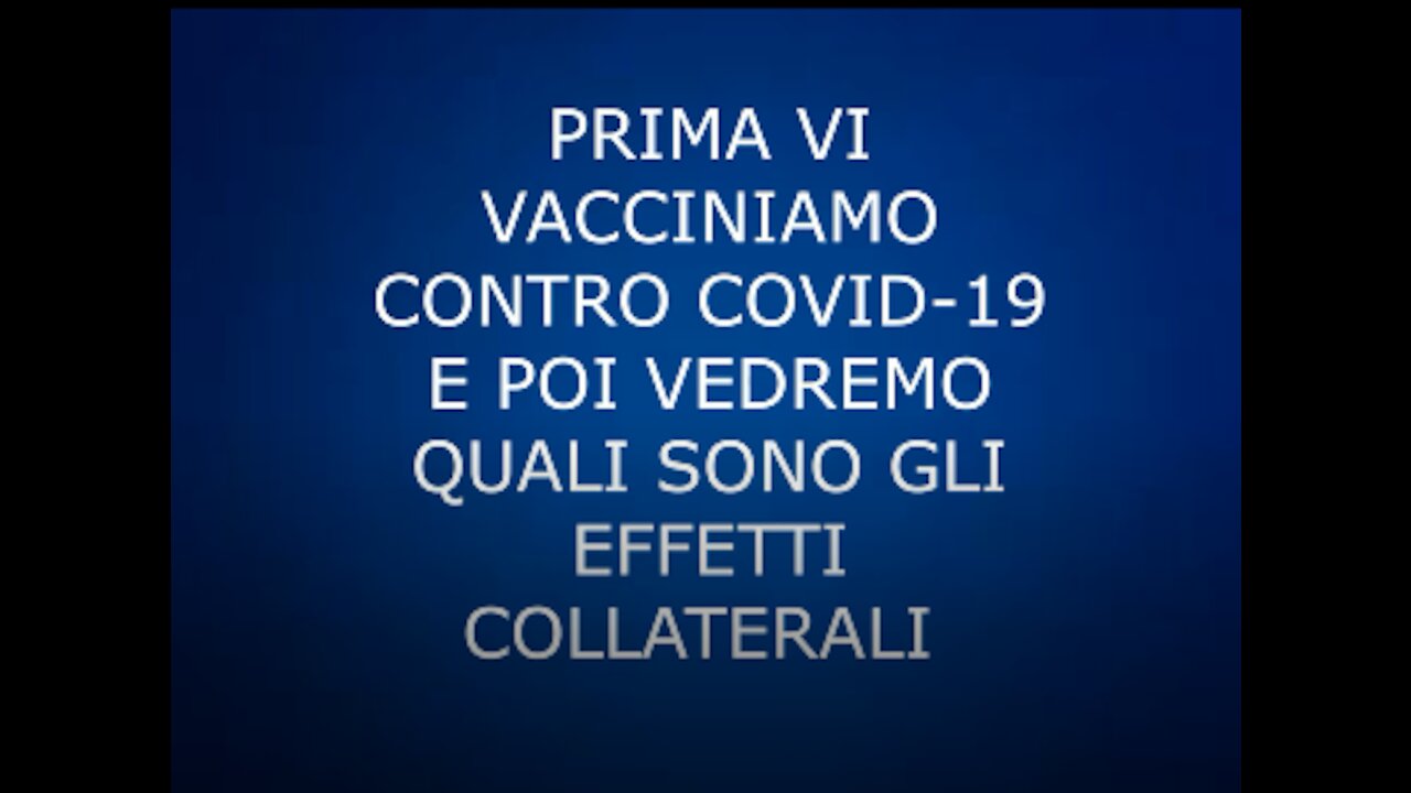 PRIMA VI VACCINIAMO CONTRO FRODE-19 E POI VEDREMO QUALI SONO GLI EFFETTI COLLATERALI DEL VACCINO