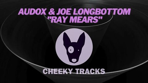 Audox & Joe Longbottom - Ray Mears (Cheeky Tracks)