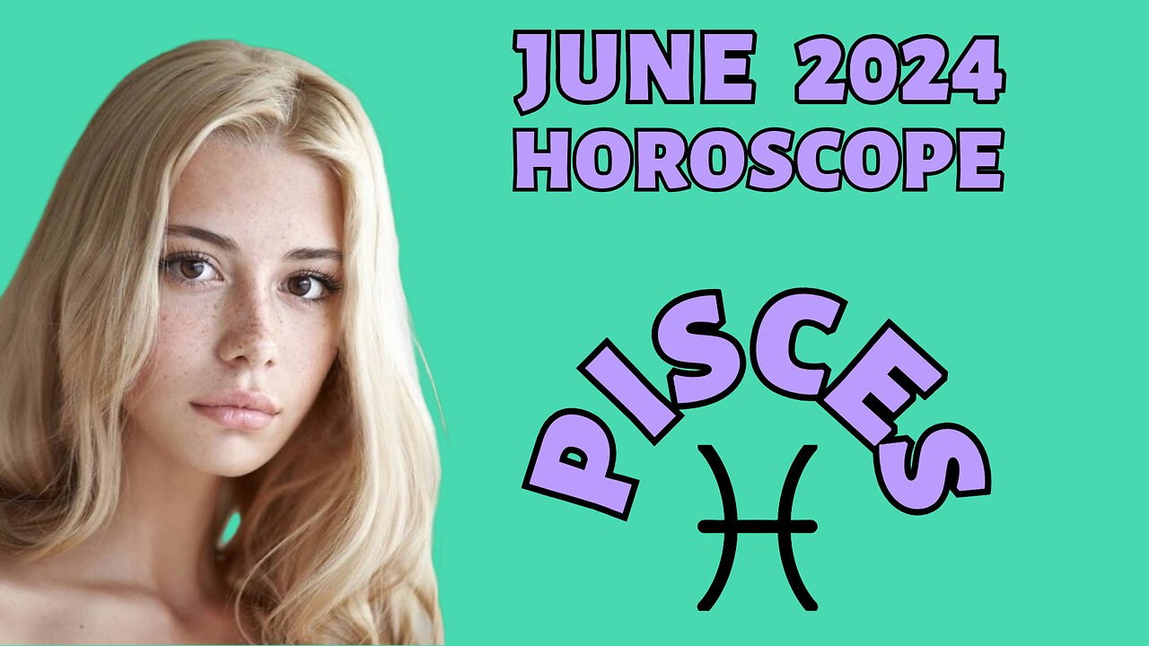 Pisces June 2024 Horoscope: Career Boosts, Emotional Bonds & Personal Growth!