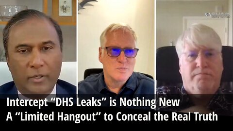 Intercept "DHS Leaks" is Nothing New, but a "Limited Hangout" to Conceal the Real Truth