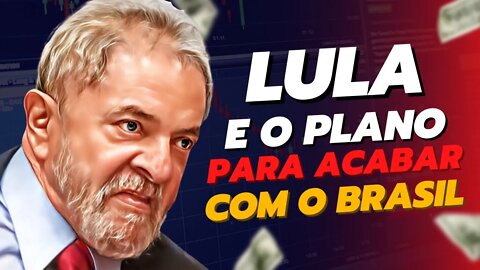 LULA E PLANO PARA ACABAR COM O BRASIL