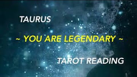 TAURUS ~ YOU ARE LEGENDARY ~ #TAROT #READING