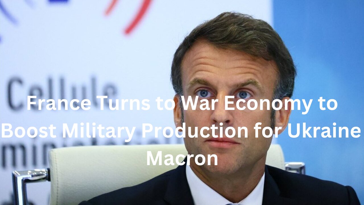 France's War Economy: A Boost for Ukraine's Defense