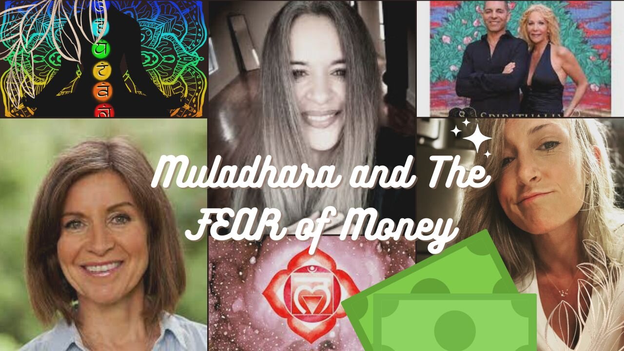 Muladhara and The FEAR of Money with Cindy, Catherine, and Jay!