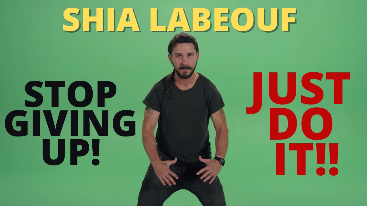 Shia LaBeouf "Just Do It" Motivational Speech (Original Video by LaBeouf, Rönkkö & Turner)