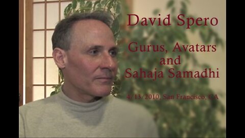 David Spero - Gurus, Avatars and Sahaja Samadhi