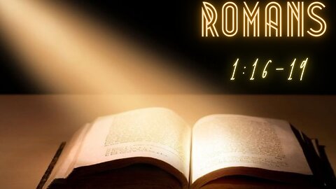 Let's Study! Romans 1:16-19