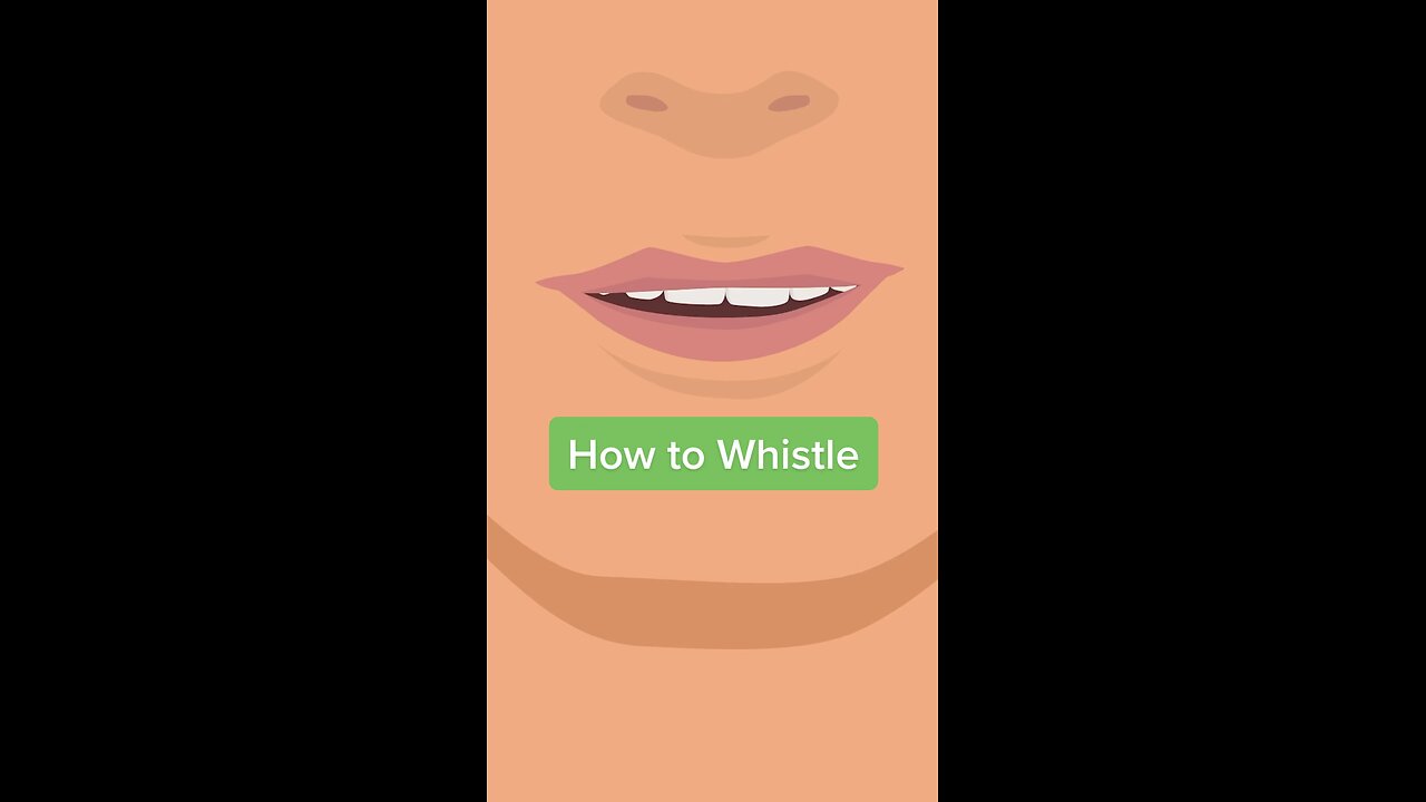 How to teach yourself to whistle !