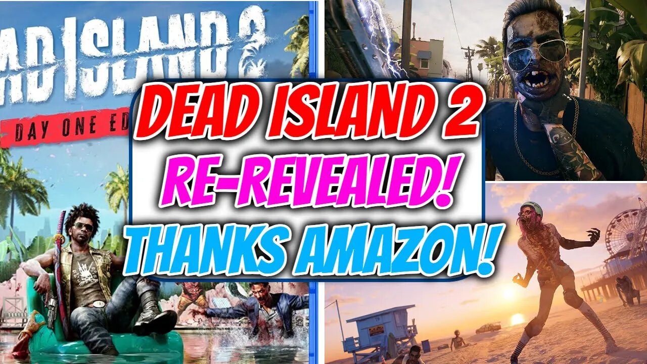 Amazon Accidentally Re-Reveals Dead Island 2! - Release Date, Pictures And More REVEALED