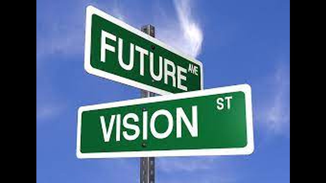 Have A Vision And A Path To Get There