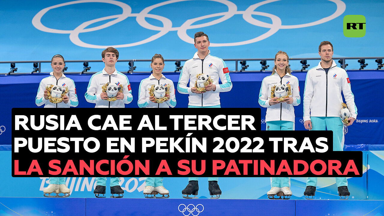 Rusia cae al tercer puesto en Pekín 2022 tras la sanción a su patinadora