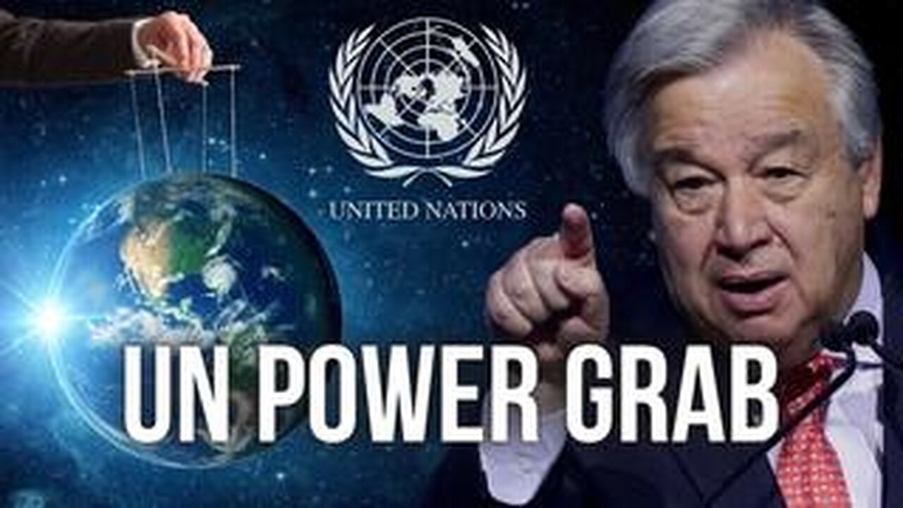 Global Takeover: The United Nations Pushes for a Disturbing Power Grab