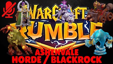 WarCraft Rumble - Ashenvale - Horde + Blackrock